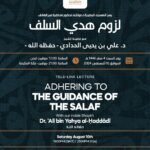 Shaykh Dr. ‘Alī bin Yahya al-Ḥaddādī حفظه الله – Adhering to the Guidance of the Salaf